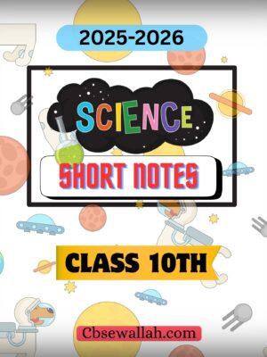 class 10 science short notes