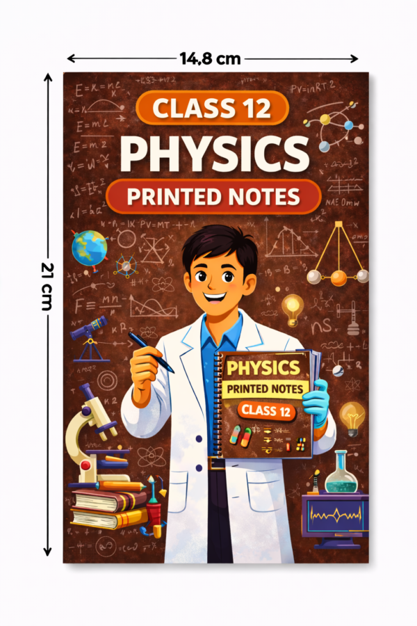 Class 12 Physics Handwritten Notes | Printed Book