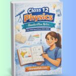 Class 12 Physics Handwritten Notes